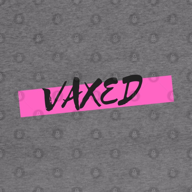 Vaxed pink logo Vaccinated Covid 19 Popart T-Shirt by Roymerch